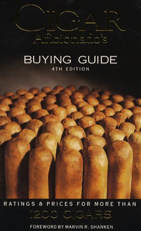 Cigar Aficionado's: Buying Guide : Ratings & Prices for More Than 1200 Cigars