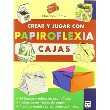 Crear y jugar con papiroflexia. Cajas Crear y jugar con papiroflexia. Cajas