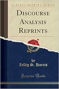 Discourse Analysis Reprints Classic Reprint Zellig S