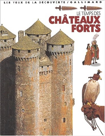 Le  temps des châteaux forts