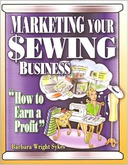 Marketing Your Sewing Business How To Earn A Profit