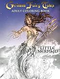 Grimm Fairy Tales Adult Coloring Book The Little Mermaid Grimm Fairy Tales Adult Coloring Book The Little Mermaid