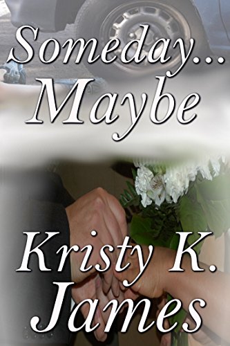 Someday...Maybe (a short story)