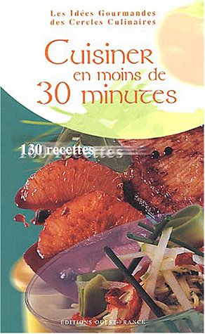 Cuisiner en moins de 30 minutes