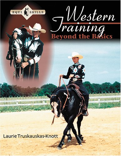 Western Training: Beyond The Basics (Equi Skills)