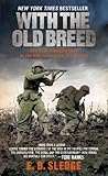 With the Old Breed: At Peleliu and Okinawa, E.B. Sledge, 0891419195