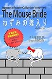 Japanese Reader Collection Volume 4: The Mouse Bride: Plus Ikkyu-san