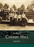 Cherry  Hill   (NJ)    (Then  &  Now)