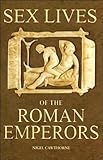 Hardcover Sex Lives of the Roman Emperors Book