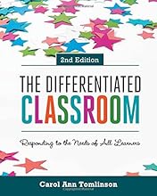 The Differentiated Classroom: Responding to the Needs of All Learners, 2nd Edition