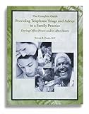 The Complete Guide Providing Telephone Triage and Advice in a Family Practice : During Office Hours and/or After Hours, Poole, Steven R. and American Academy of Pediatrics Staff, 1581101163