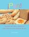 Pan!: Recetas sencillas y deliciosas para hacer en una maquina de pan (Spanish Edition) by 