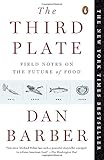 The Third Plate: Field Notes on the Future of Food