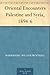 Oriental Encounters Palestine and Syria, 1894-6 by 