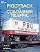 Piggyback & Container Traffic (Modern Railroader Books) by Jeff Wilson