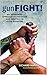 gunFight!: An Integrated Approach To Shooting And Fighting In Close Quarters