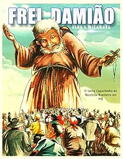 Livro Frei Damião, vida e milagres (Todos os Santos em HQ Livro 1)