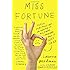 Miss Fortune: Fresh Perspectives on Having It All from Someone Who Is Not Okay