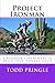 Project Ironman: Beginners guide to Ironman Races by Todd Pringle, Cathy Samuel