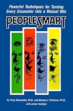 People Smart: Powerful Techniques for Turning Every Encounter into a Mutual Win