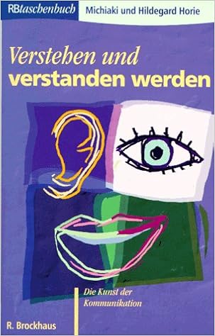 Verstehen Und Verstanden Werden Die Kunst Der Kommunikation Amazon De Horie Michiaki Horie Hildegard Bucher
