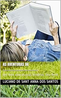 Livro As aventuras de __________________________.: Um livro com as suas histórias. Seu livro!