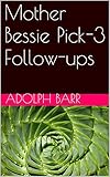 Mother Bessie Pick-3 Follow-ups by Adolph Barr