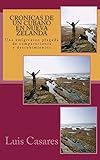 Cronicas de un cubano en Nueva Zelanda (Spanish Edition) by Luis Casares