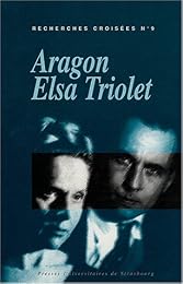 Recherches croisées Aragon-Elsa Triolet