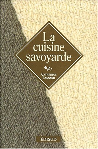 La  cuisine savoyarde