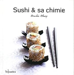Sushi & sa chimie