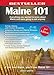 Maine 101: Everything You Wanted to Know About Maine and Were Going To Ask Anyway (101 Series)