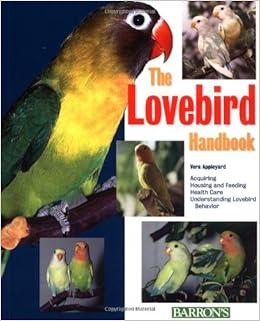 The Lovebird Handbook(Barron's Pet Handbooks): Vera ...