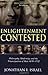 Enlightenment Contested: Philosophy, Modernity, and the Emancipation of Man 1670-1752