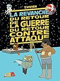 La Revanche du retour de la guerre du retour contre attaque - Tome 3 (French Edition) by 