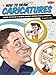 How to Draw Caricatures: Master the fine art of drawing parodies, including poses and expressions! by Martin Pope