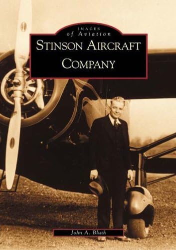 Stinson Aircraft Company (MI) (Images of Aviation)