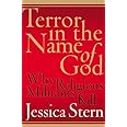 Terror in the Name of God: Why Religious Militants Kill