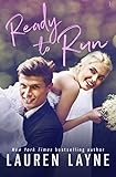 Ready to Run (I Do, I Don't Book 1) by Lauren Layne