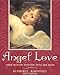 Angel Love Cards of Divine Devotion, Faith, and Grace by Kimberly Marooney