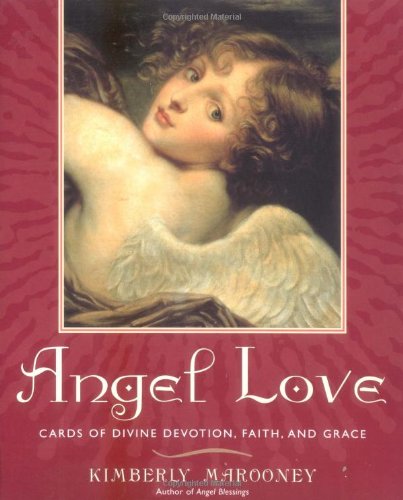 Angel Love Cards of Divine Devotion, Faith, and Grace by Kimberly Marooney