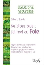 Ne dites plus "j'ai mal au foie"