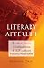 Literary Afterlife: The Posthumous Continuations of 325 Authors' Fictional Characters by 