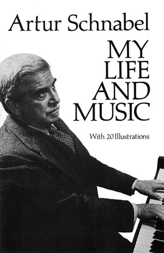 Dover Books on Music Ser.: My Life and Music by Artur Schnabel (2012