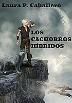 Los cachorros híbridos (Spanish Edition) Los cachorros híbridos (Spanish Edition)