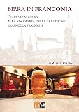 Birra in Franconia. Diario di viaggio alla riscoperta della tradizione brassicola francone by 