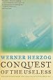 Conquest of the Useless: Reflections from the Making of Fitzcarraldo