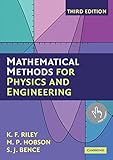 Mathematical Methods for Physics and Engineering: A Comprehensive Guide