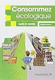 Consommez écologique : Faits et gestes by 