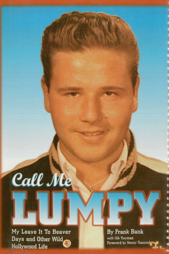 Call Me Lumpy: My Leave It To Beaver Days and Other Wild Hollywood Life